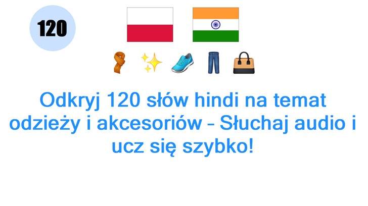 Odkryj 120 słów hindi na temat odzieży i akcesoriów – Słuchaj audio i ucz się szybko! Odkryj 120 słów hindi na temat odzieży i akcesoriów – Słuchaj audio i ucz się szybko!